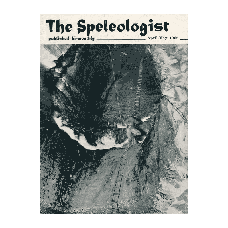 The Speleologist April 1966 The Speleologist April 1966