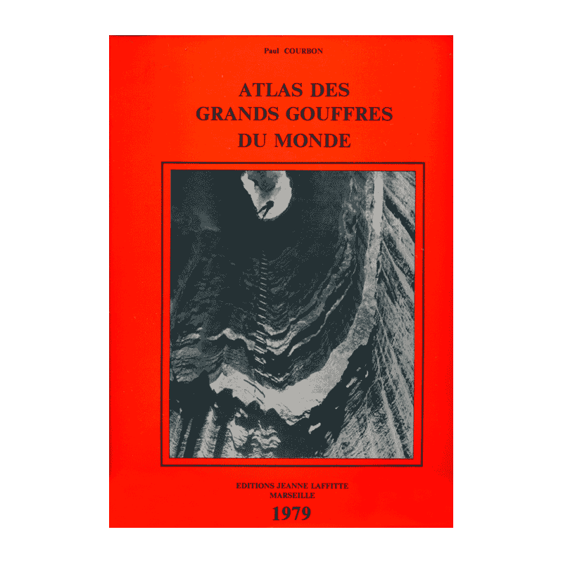 Atlas des Grands Gouffres du Monde