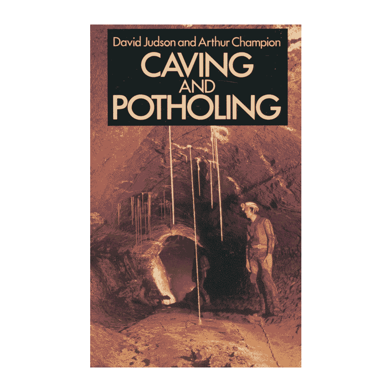 Caving and Potholing Caving and Potholing