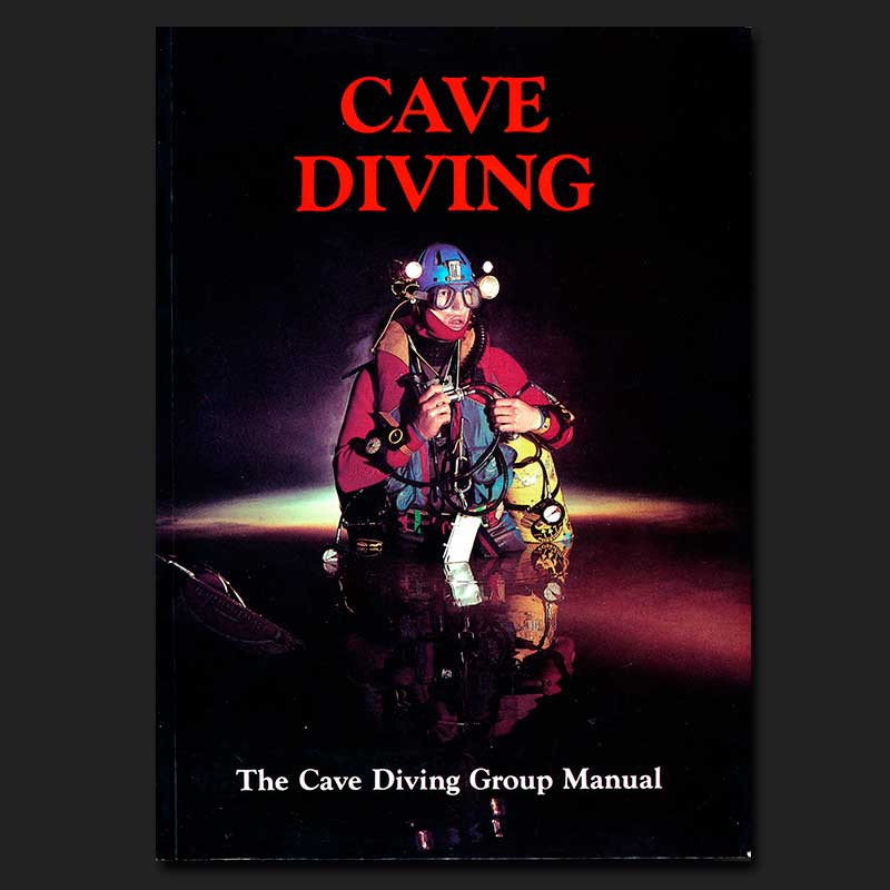 Cave Diving. The Cave Diving Group Manual Cave Diving. The Cave Diving Group Manual