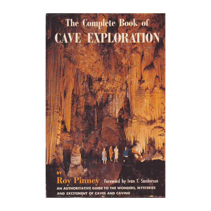 The Complete Book of Cave Exploration The Complete Book of Cave Exploration