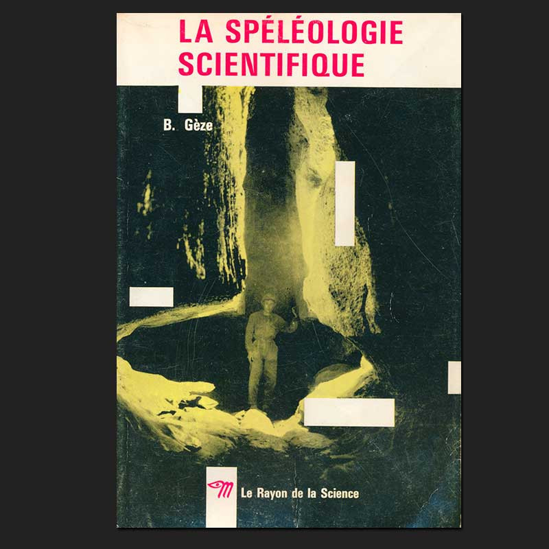 La Speleologie Scientifique La Speleologie Scientifique