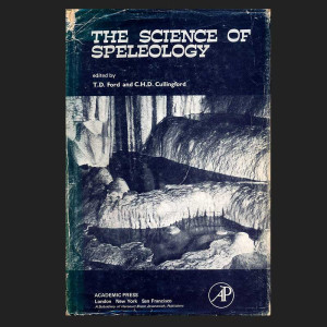 The Science of Speleology by T.D. Ford and C.H.D. Cullingford