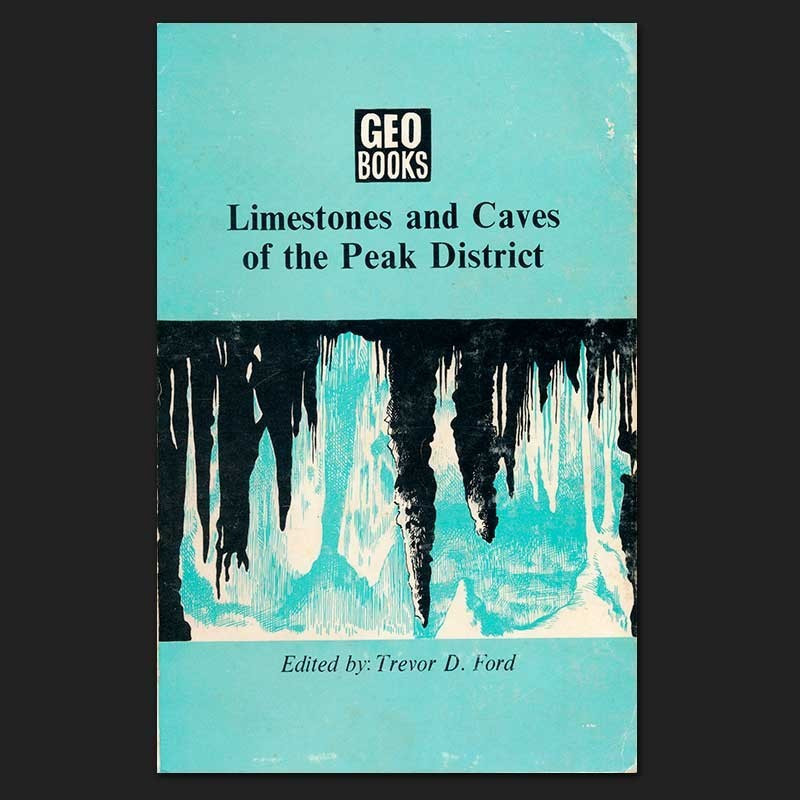 Limestones and Caves of the Peak District