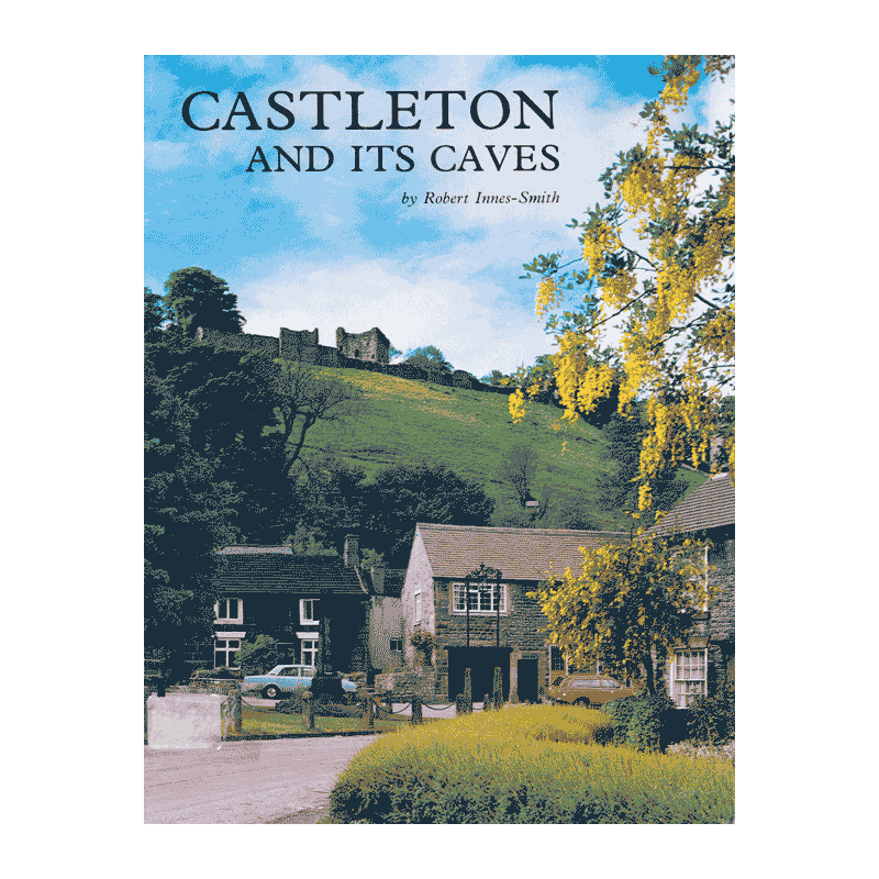 Castleton and its Caves Castleton and its Caves