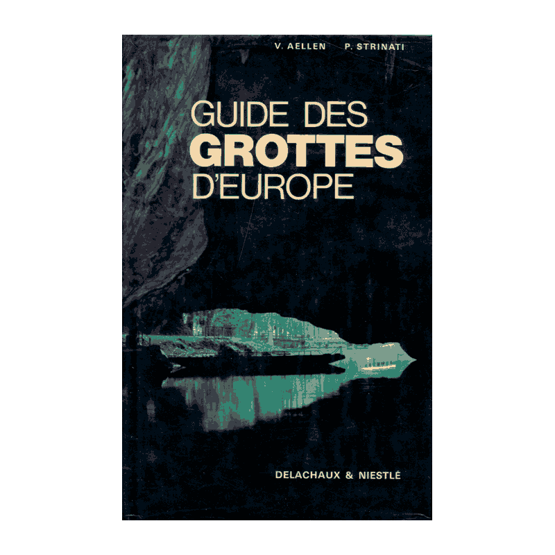 Guide des Grottes d'Europe Occidentale Guide des Grottes d'Europe Occidentale