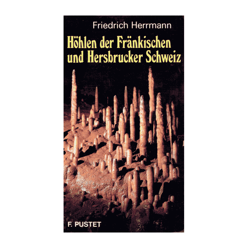 Hohlen der Frankischen und Hersbrucker Schweiz Hohlen der Frankischen und Hersbrucker Schweiz