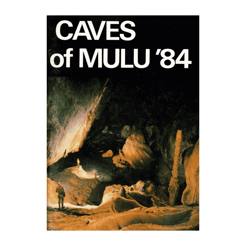 Caves of Mulu '84