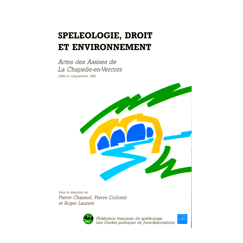Speleologie, Droit et Environment Speleologie, Droit et Environment